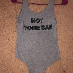 Not your bae bodysuit